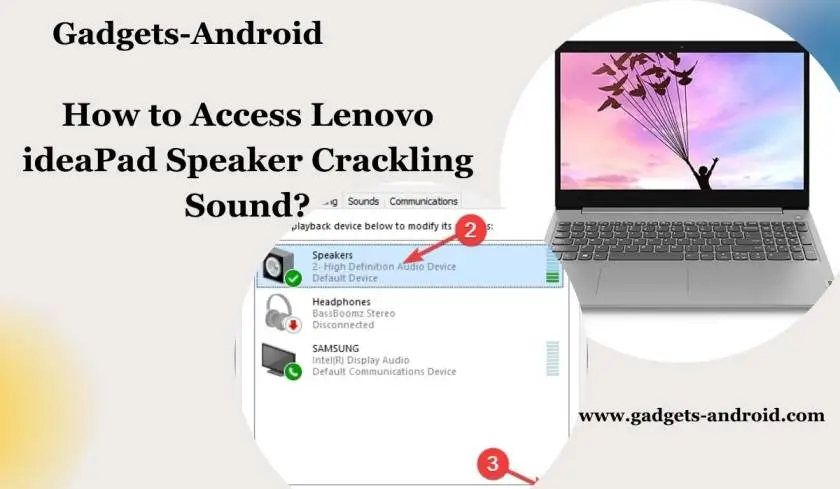 How to Access Lenovo IdeaPad Speaker Crackling Sound?